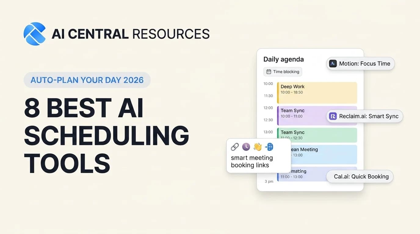 8 Best AI Scheduling Tools in 2026: Auto-Plan Your Entire Day